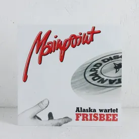 Alaska Wartet / Frisbee – 7" Vinyl